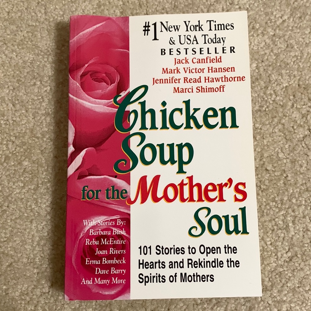 Chicken soup for the mother’s soul. 101 stories by Reba McEntire, Joan Rivers +